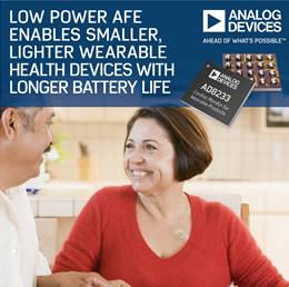 Analog Devices’ low power AFE enables smaller, lighter wearable health devices with longer battery life
